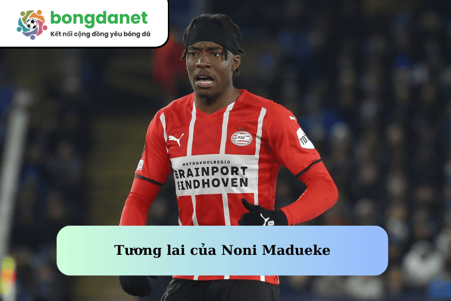 Tương lai của Noni Madueke