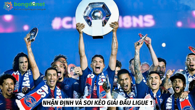 Hiểu thế nào nhận định và soi kèo Ligue 1 