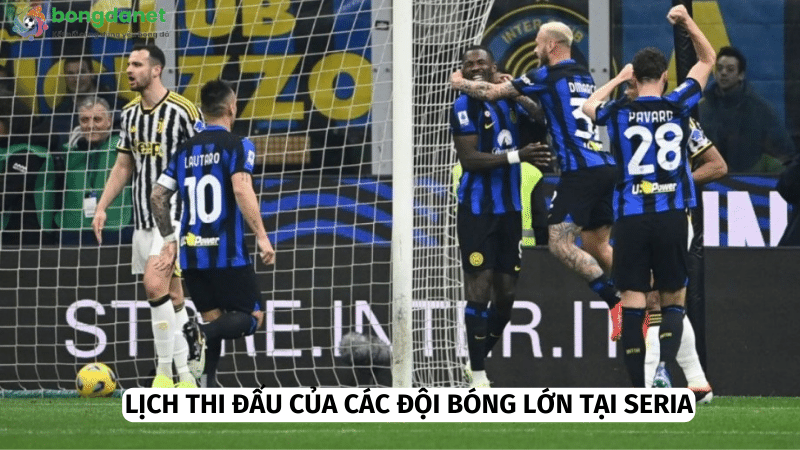 Những đội bóng lớn tại Serie A luôn được quan tâm hàng đầu 